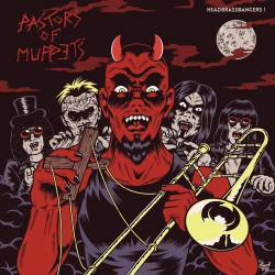 Pastors Of Muppets : Headbrassbangers !